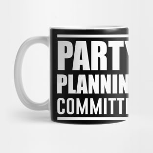 Party Planning Committee Mug